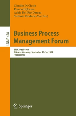Abbildung von Di Ciccio / Dijkman | Business Process Management Forum | 1. Auflage | 2022 | beck-shop.de