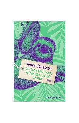 Abbildung von Jonasson | Drei fast geniale Freunde auf dem Weg zum Ende der Welt | 1. Auflage | 2022 | beck-shop.de