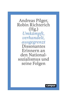 Abbildung von Pilger / Richterich | Umkämpft, verhandelt, ausgegrenzt | 1. Auflage | 2023 | beck-shop.de