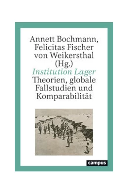 Abbildung von Bochmann / Fischer von Weikersthal | Institution Lager | 1. Auflage | 2023 | beck-shop.de