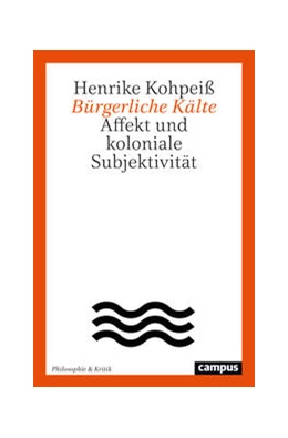 Abbildung von Kohpeiß | Bürgerliche Kälte | 1. Auflage | 2023 | beck-shop.de