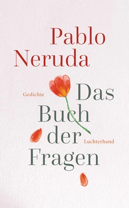 Abbildung von Neruda | Das Buch der Fragen | 1. Auflage | 2022 | beck-shop.de