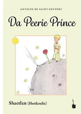Abbildung von Saint-Exupéry | Der kleine Prinz. Da Peerie Prince | 1. Auflage | 2022 | beck-shop.de
