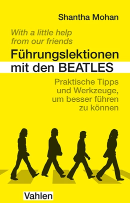 Abbildung von Mohan | Führungslektionen mit den Beatles | 1. Auflage | 2023 | beck-shop.de