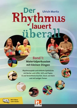 Abbildung von Moritz | Der Rhythmus lauert überall. Band 1: Materialperkussion mit kleinen Dingen | 1. Auflage | 2022 | beck-shop.de