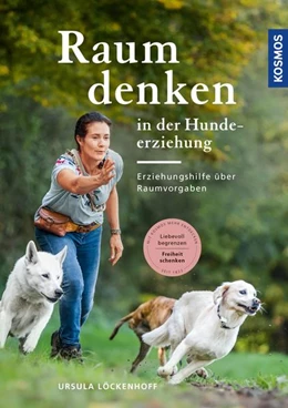 Abbildung von Löckenhoff | Raumdenken® in der Hundeerziehung | 1. Auflage | 2022 | beck-shop.de