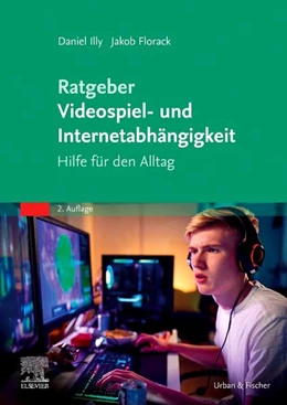 Abbildung von Florack / Illy | Ratgeber Videospiel- und Internetabhängigkeit | 2. Auflage | 2022 | beck-shop.de