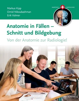 Abbildung von Kipp / Nikoubashman | Anatomie in Fällen - Schnitt und Bildgebung | 1. Auflage | 2022 | beck-shop.de