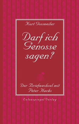 Abbildung von Gossweiler / Oehme | Darf ich Genosse sagen? | 2. Auflage | 2023 | beck-shop.de