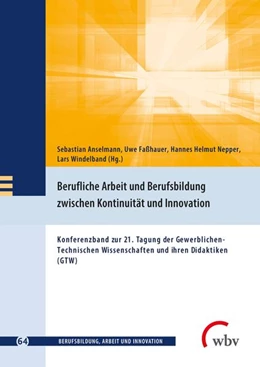Abbildung von Anselmann / Faßhauer | Berufliche Arbeit und Berufsbildung zwischen Kontinuität und Innovation | 1. Auflage | 2022 | beck-shop.de