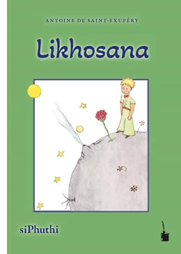 Abbildung von Saint Exupéry | Der kleine Prinz . Likhosana | 1. Auflage | 2022 | beck-shop.de