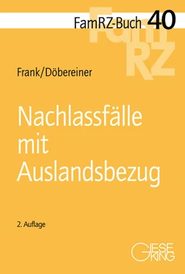 Abbildung von Frank / Döbereiner | Nachlassfälle mit Auslandsbezug | 2. Auflage | 2022 | 40 | beck-shop.de