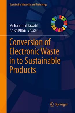 Abbildung von Jawaid / Khan | Conversion of Electronic Waste in to Sustainable Products | 1. Auflage | 2022 | beck-shop.de