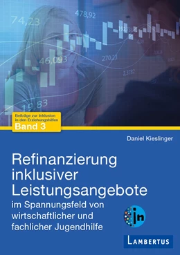 Abbildung von Kieslinger | Refinanzierung inklusiver Leistungsangebote im Spannungsfeld von wirtschaftlicher und fachlicher Jugendhilfe | 1. Auflage | 2022 | beck-shop.de