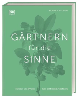 Abbildung von Wilson / DK Verlag | Gärtnern für die Sinne | 1. Auflage | 2023 | beck-shop.de