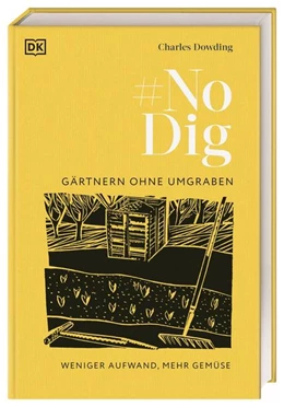 Abbildung von Dowding / DK Verlag | No Dig - Gärtnern ohne Umgraben | 1. Auflage | 2023 | beck-shop.de