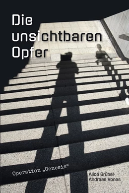 Abbildung von Grübel / Vones | Die unsichtbaren Opfer | 1. Auflage | 2022 | beck-shop.de