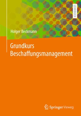 Abbildung von Beckmann | Grundkurs Beschaffungsmanagement | 1. Auflage | 2023 | beck-shop.de