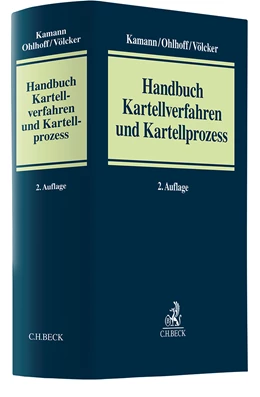 Abbildung von Kamann / Ohlhoff | Handbuch Kartellverfahren und Kartellprozess | 2. Auflage | 2024 | beck-shop.de