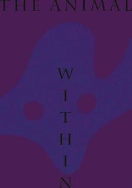Abbildung von Ammer / Müller | Animal Within - Creatures in (and outside) | 1. Auflage | 2023 | beck-shop.de