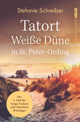 Abbildung von Schreiber / Kampenwand Verlag | Tatort Weiße Düne in St. Peter-Ording | 1. Auflage | 2022 | beck-shop.de