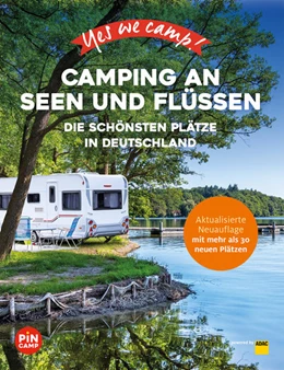 Abbildung von Thiersch | Yes we camp! Camping an Seen und Flüssen | 1. Auflage | 2024 | beck-shop.de