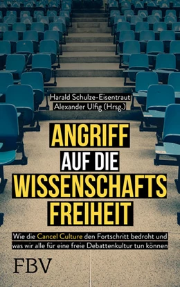 Abbildung von Ulfig / Schulze-Eisentraut | Angriff auf die Wissenschaftsfreiheit | 1. Auflage | 2022 | beck-shop.de