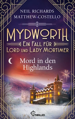 Abbildung von Costello / Richards | Mydworth - Mord in den Highlands | 1. Auflage | 2022 | beck-shop.de