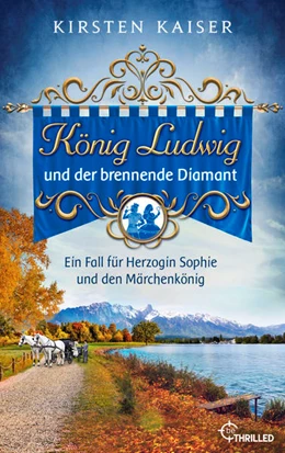 Abbildung von Kaiser | König Ludwig und der brennende Diamant | 1. Auflage | 2022 | beck-shop.de