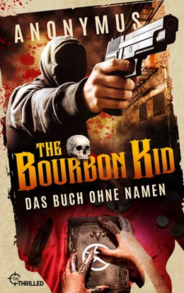 Abbildung von Anonymus | The Bourbon Kid - Das Buch ohne Namen | 1. Auflage | 2022 | beck-shop.de