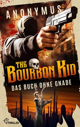 Abbildung von Anonymus | The Bourbon Kid - Das Buch ohne Gnade | 1. Auflage | 2022 | beck-shop.de