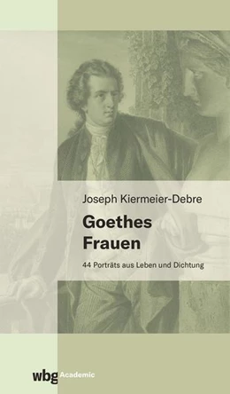Abbildung von Kiermeier-Debre | Goethes Frauen | 2. Auflage | 2022 | beck-shop.de