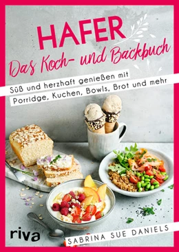 Abbildung von Daniels | Hafer: Das Koch- und Backbuch | 1. Auflage | 2023 | beck-shop.de
