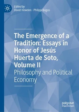 Abbildung von Howden / Bagus | The Emergence of a Tradition: Essays in Honor of Jesús Huerta de Soto, Volume II | 1. Auflage | 2023 | beck-shop.de