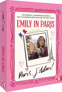 Abbildung von Emily in Paris: Paris, J'Adore! | 1. Auflage | 2022 | beck-shop.de