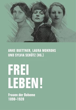 Abbildung von Buettner / Mokrohs | Frei leben! | 1. Auflage | 2022 | beck-shop.de