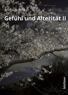 Abbildung von Becker | Gefühl und Alterität II | 1. Auflage | 2022 | beck-shop.de