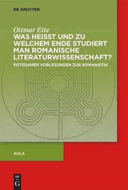 Abbildung von Ette | Was heisst und zu welchem Ende studiert man romanische Literaturwissenschaft? | 1. Auflage | 2022 | beck-shop.de