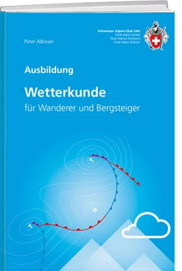 Abbildung von Albisser | Wetterkunde für Wanderer und Bergsteiger | 7. Auflage | 2022 | beck-shop.de