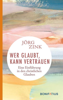 Abbildung von Zink | Wer glaubt, kann vertrauen | 1. Auflage | 2022 | beck-shop.de