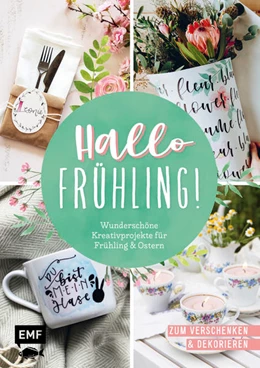 Abbildung von Hallo Frühling: Wunderschöne Kreativprojekte für Frühling und Ostern | 1. Auflage | 2023 | beck-shop.de