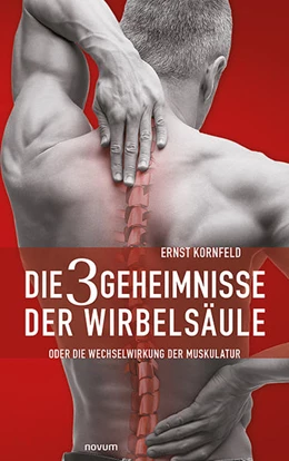 Abbildung von Kornfeld | Die 3 Geheimnisse der Wirbelsäule | 1. Auflage | 2022 | beck-shop.de