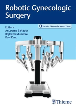 Abbildung von Bahadur / Mundhra | Robotic Gynecologic Surgery | 1. Auflage | 2022 | beck-shop.de