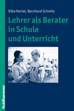 Abbildung von Hertel / Schmitz | Lehrer als Berater in Schule und Unterricht | 1. Auflage | 2010 | beck-shop.de