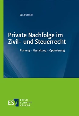 Abbildung von Heide | Private Nachfolge im Zivil- und Steuerrecht | 1. Auflage | 2023 | beck-shop.de