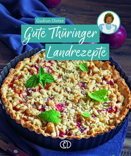 Abbildung von Dietze | Gute Thüringer Landrezepte | 9. Auflage | 2022 | beck-shop.de