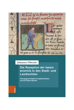 Abbildung von Ulbricht | Die Rezeption der laesio enormis in den Stadt- und Landrechten | 1. Auflage | 2022 | beck-shop.de