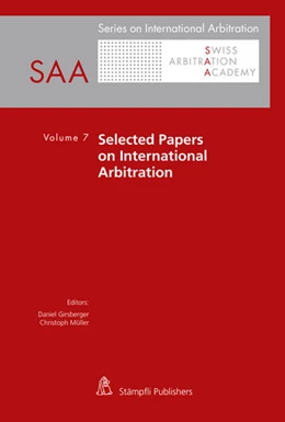 Abbildung von Girsberger / Müller | Selected Papers on International Arbitration | 1. Auflage | 2023 | 7 | beck-shop.de