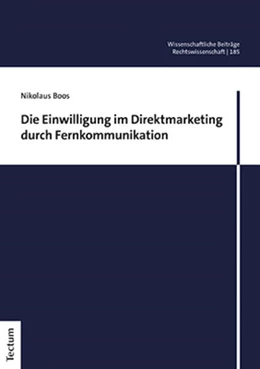 Abbildung von Boos | Die Einwilligung im Direktmarketing durch Fernkommunikation | 1. Auflage | 2022 | 185 | beck-shop.de