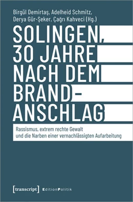 Abbildung von Demirtas / Schmitz | Solingen, 30 Jahre nach dem Brandanschlag | 1. Auflage | 2023 | beck-shop.de